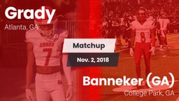 Matchup: Grady  vs. Banneker  (GA) 2018