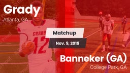 Matchup: Grady  vs. Banneker  (GA) 2019