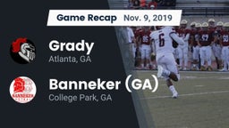 Recap: Grady  vs. Banneker  (GA) 2019