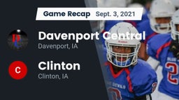 Recap: Davenport Central  vs. Clinton  2021