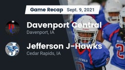 Recap: Davenport Central  vs. Jefferson  J-Hawks 2021
