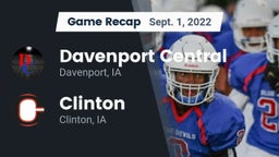 Recap: Davenport Central  vs. Clinton  2022