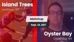 Matchup: Island Trees High vs. Oyster Bay  2017