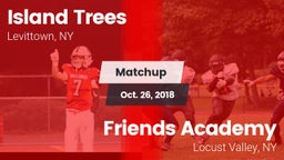 Matchup: Island Trees High vs. Friends Academy  2018
