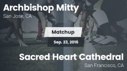 Matchup: Archbishop Mitty vs. Sacred Heart Cathedral  2016