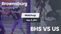 Matchup: Brownsburg High vs. BHS VS US 2017