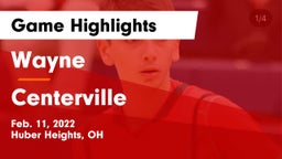 Wayne  vs Centerville Game Highlights - Feb. 11, 2022