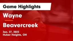 Wayne  vs Beavercreek  Game Highlights - Jan. 27, 2023