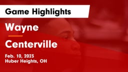 Wayne  vs Centerville Game Highlights - Feb. 10, 2023