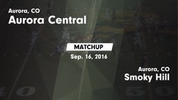 Matchup: Aurora Central vs. Smoky Hill  2016