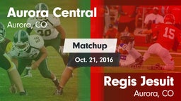 Matchup: Aurora Central vs. Regis Jesuit  2016