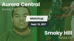 Matchup: Aurora Central vs. Smoky Hill  2017