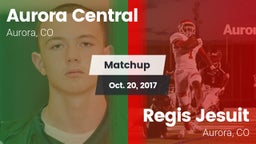 Matchup: Aurora Central vs. Regis Jesuit  2017