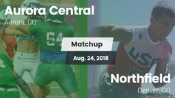 Matchup: Aurora Central vs. Northfield  2018