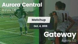 Matchup: Aurora Central vs. Gateway  2018