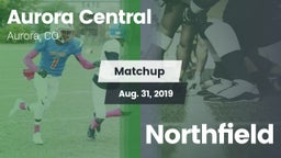 Matchup: Aurora Central vs. Northfield 2019