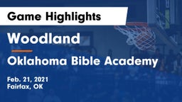 Woodland  vs Oklahoma Bible Academy Game Highlights - Feb. 21, 2021