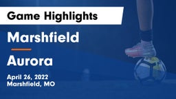 Marshfield  vs Aurora  Game Highlights - April 26, 2022