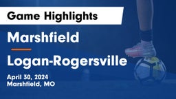 Marshfield  vs Logan-Rogersville  Game Highlights - April 30, 2024