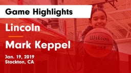 Lincoln  vs Mark Keppel Game Highlights - Jan. 19, 2019