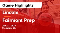 Lincoln  vs Fairmont Prep Game Highlights - Jan. 21, 2019