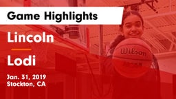 Lincoln  vs Lodi  Game Highlights - Jan. 31, 2019