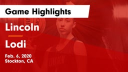 Lincoln  vs Lodi  Game Highlights - Feb. 6, 2020