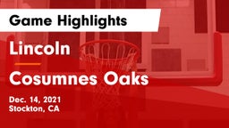 Lincoln  vs Cosumnes Oaks  Game Highlights - Dec. 14, 2021