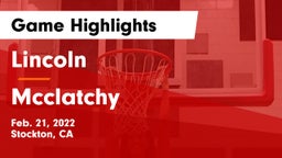 Lincoln  vs Mcclatchy Game Highlights - Feb. 21, 2022