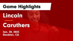 Lincoln  vs Caruthers  Game Highlights - Jan. 28, 2023