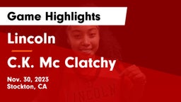 Lincoln  vs C.K. Mc Clatchy Game Highlights - Nov. 30, 2023