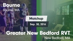 Matchup: Bourne  vs. Greater New Bedford RVT  2016