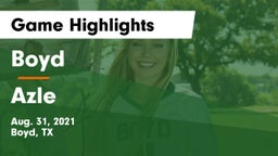 Boyd  vs Azle  Game Highlights - Aug. 31, 2021