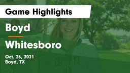Boyd  vs Whitesboro  Game Highlights - Oct. 26, 2021
