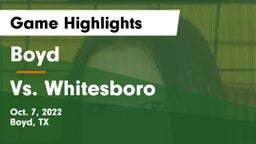 Boyd  vs Vs. Whitesboro Game Highlights - Oct. 7, 2022