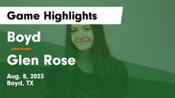 Boyd  vs Glen Rose  Game Highlights - Aug. 8, 2023