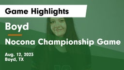 Boyd  vs Nocona Championship Game Game Highlights - Aug. 12, 2023