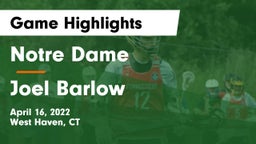 Notre Dame  vs Joel Barlow  Game Highlights - April 16, 2022