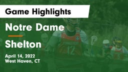 Notre Dame  vs Shelton  Game Highlights - April 14, 2022