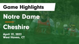 Notre Dame  vs Cheshire  Game Highlights - April 19, 2022