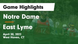 Notre Dame  vs East Lyme  Game Highlights - April 30, 2022
