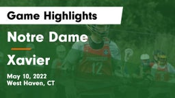 Notre Dame  vs Xavier  Game Highlights - May 10, 2022