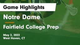 Notre Dame  vs Fairfield College Prep  Game Highlights - May 2, 2022