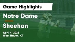 Notre Dame  vs Sheehan  Game Highlights - April 4, 2023