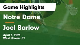 Notre Dame  vs Joel Barlow  Game Highlights - April 6, 2023