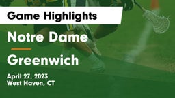Notre Dame  vs Greenwich  Game Highlights - April 27, 2023