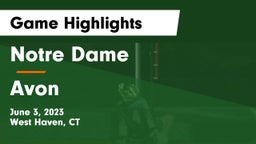 Notre Dame  vs Avon  Game Highlights - June 3, 2023
