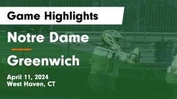 Notre Dame  vs Greenwich  Game Highlights - April 11, 2024