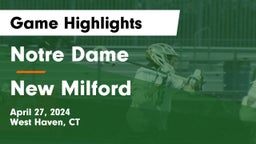 Notre Dame  vs New Milford  Game Highlights - April 27, 2024