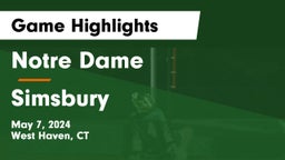 Notre Dame  vs Simsbury  Game Highlights - May 7, 2024